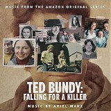 Ariel Marx - Ted Bundy: Falling For A Killer