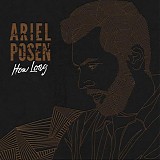 Ariel Posen - How Long