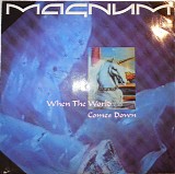 Magnum - When The World Comes Down