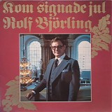 Rolf BjÃ¶rling - Kom Signade Jul