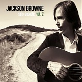 Jackson Browne - Solo Acoustic Vol. 2