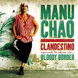 Manu Chao - Clandestino / Bloody Border (2LP/10"/CD)