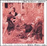 The Forester Sisters - More Than I Am