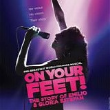 Gloria Estefan - On Your Feet! : Original Broadway Cast Recording