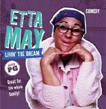 Etta May - Livin' The Dream  [Rated PG]