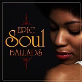 Various artists - Epic Soul Ballads