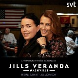 Various artists - Jills Veranda Nashville (Livemusiken frÃ¥n sÃ¤song 4) [Episode 1]