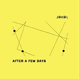 J@K@L: Keefe Jackson, Julian Kirshner & Fred Lonberg-Holm - After A Few Days