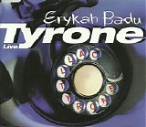 Erykah Badu - Tyrone [Live]