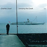 Charles Lloyd - Jumping the Creek