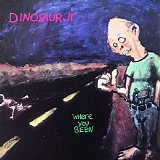 Dinosaur Jr. - Where You Been [Expanded And Remastered]