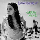 Dinosaur Jr. - Green Mind [Expanded And Remastered]