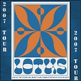 Lotus - Live at the Starr Hill Music Hall, Charlottesville VA 01-28-07