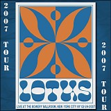 Lotus - Live at the Bowery Ballroom, New York City NY 02-24-07