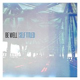 Be Well - Be Well
