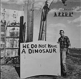 Slap of Reality - We Do Not Have A Dinosaur