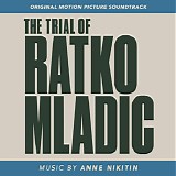 Anne Nikitin - The Trial of Ratko Mladic
