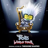 Theodore Shapiro - Trolls World Tour
