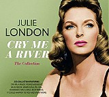 Julie London - Cry Me A River - The Collection