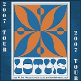 Lotus - Live at the Paradise Rock Club, Boston MA 03-02-07