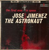 Jose Jimenez - The First Man In Space: Jose Jimenez The Astronaut
