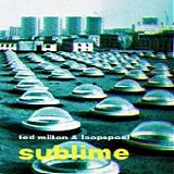 Ted Milton/Loopspool - Sublime
