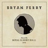 Bryan Ferry - Live At The Royal Albert Hall, 1974