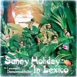 Lexsoul Dancemachine - Sunny Holiday in Lexico