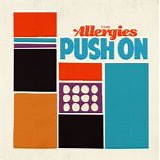 The Allergies - Push On