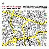 Saint Etienne - Words And Music By Saint Etienne