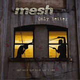 Mesh - Only Better (CD Single)