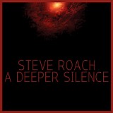 Roach, Steve - Deeper Silence, A
