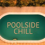 Various artists - Ultimate Poolside Chill