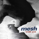 Mesh - Trust You (CD Single)