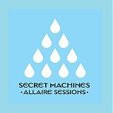Secret Machines - Allaire Sessions
