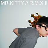 Mr.Kitty - R.M.X II