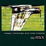Fixx, The - Happy Landings And Lost Tracks