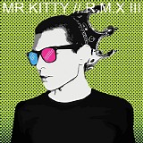 Mr.Kitty - R.M.X III