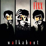 Fixx, The - Walkabout