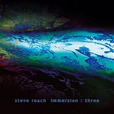 Roach, Steve - Immersion - Three
