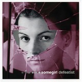 Somegirl - Defeatist (CD Single)