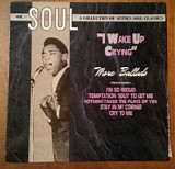 Various artists - Soul Shots, Volume 11: "I Wake Up Crying" (More Ballads)