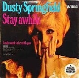 Dusty Springfield - Stay Awhile