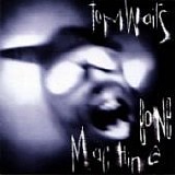 Tom WAITS - 1992: Bone Machine