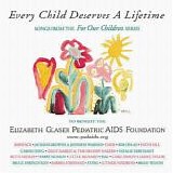 Various artists - For Our Children:  Every Child Deserves A Lifetime:  Songs From The For Our Children Series