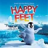 Various artists - Happy Feet:  Music From The Motion Picture