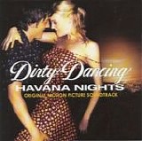 Various artists - Dirty Dancing: Havana Nights:  Original Motion Picture Soundtrack