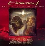 Various artists - Emmanuel:  A Musical Celebration of the Life of Christ