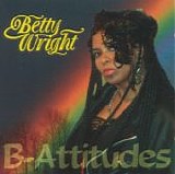 Betty Wright - B-Attitudes