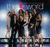 Various artists - The L Word. The Third Season:  Music From The SHOWTIME Original Series